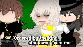 Ordered by the King stay away from me.Gacha Club