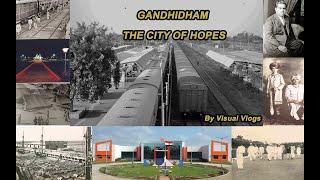 GANDHIDHAM- THE CITY OF HOPES  VISUAL VLOGS