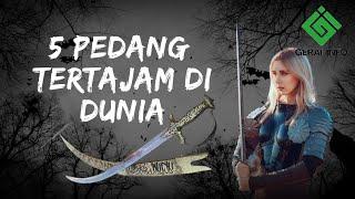 5 PEDANG TERTAJAM DI DUNIA #GERAIINFO