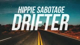 Hippie Sabotage - Drifter