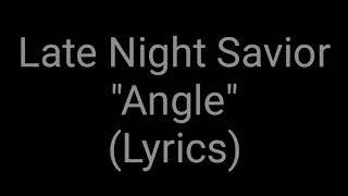 Late Night Savior - Angle Lyrics