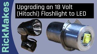 Upgrading an 18 Volt Hitachi Flashlight to LED