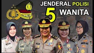 5 Jenderal POLISI WANITA dan Riwayat Karir Prestasinya