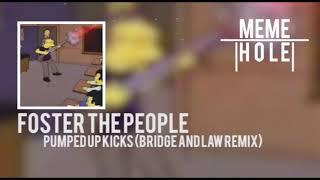 Foster the People - Pumped up Kicks Bridge and Law Remix