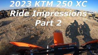 2023 KTM 250 XC Ride Impressions Part 2