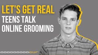 Lets Get Real - Teens Online Grooming