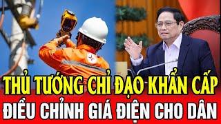  KHẨN CẤP THỦ TƯỚNG CHÍNH PHỦ YÊU CẦU ĐIỀU CHỈNH GIÁ ĐIỆN KHÔNG ĐƯỢC GIẬT CỤC  SMTK