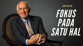 Jim Rohn - FOKUS PADA SATU HAL  Subtitle Indonesia  Super Motivasi  Part 1