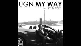 UGN feat. Skrolz - My Way