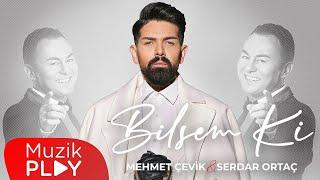 Mehmet Çevik & Serdar Ortaç - Bilsem Ki Official Video