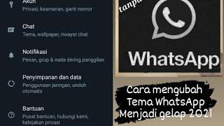 cara mengubah tema whatsapp menjadi gelap mudah banget. 2021.