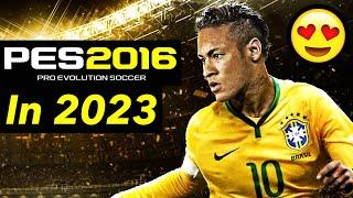 I PLAYED PES 2016 AGAIN IN 2023 & Its STILL Good