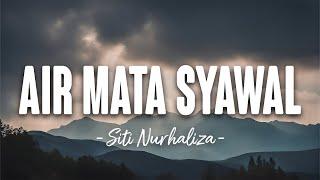 SITI NURHALIZA - Air Mata Syawal Official Lyric Video