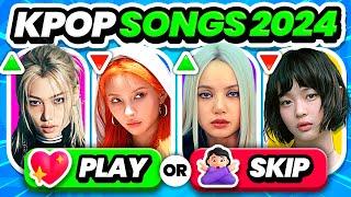 SKIP or PLAY KPOP SONGS EDITION  KPOP GAME - KPOP QUIZ 2024