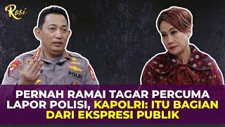 Tagar Percuma Lapor Polisi Bentuk  Kekecewaan Publik pada Kepolisian Ini Tanggapan Kapolri  Rosi