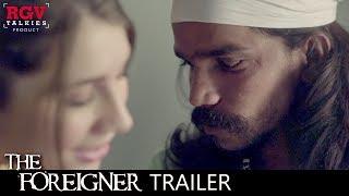 Trailer of Ram Gopal Varmas Foreigner  A Taruna Khanagwal Short Film from RGVtalkies