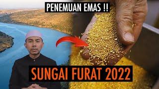 SUNGAI FURAT 2022  PENEMUAN EMAS 