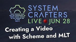 Creating a Video with Scheme and MLT - System Crafters Live