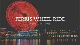 Ferris Wheel Ride at Cosmo Clock 21 Yokohama