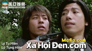 Phim cuối tuần Xã Hội Đen.com Mafia.com Lý Tu Hiền Lữ Tụng Hiền  Mei Ah Movies