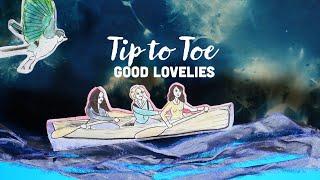 Good Lovelies - Tip To Toe Official Video