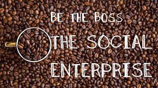 How to run a social enterprise  Be the Boss