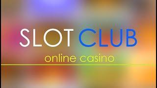 Огляд Обзор онлайн казино Слот Клаб  Слот Клуб  Slot Club