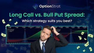 Long Call vs  Bull Put Spread - Which Wins?