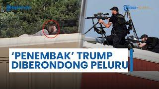 Agen Rahasia Lepaskan Tembakan Beruntun ke Pelaku Penembak Donald Trump Tersangka Dinyatakan Tewas