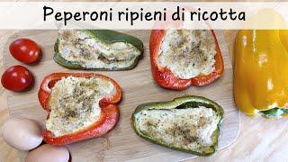 PEPERONI RIPIENI DI RICOTTA  Leggeri e saporiti 