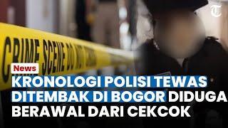 KRONOLOGI Anggota Polri yang Tewas Ditembak Rekannya Diduga Berawal dari Cekcok