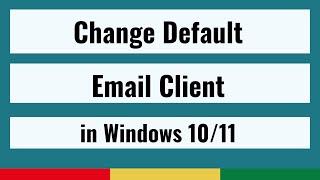How to Change default email client in Windows 1011