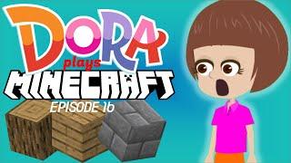Dora Plays Minecraft Episode 1b