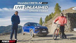 The Creta N Line takes on a Mountain Biker  Live Unleashed Ep. 2  Teaser  PowerDrift