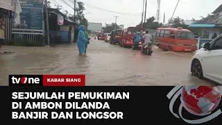 Banjir & Tanah Longsor Dahsyat Menghantam Tanah Maluku  Kabar Siang tvOne