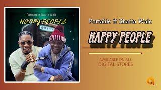 Portable ft Shatta Wale - Happy People. Audio Slide