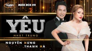 Thanh Hà & Nguyễn Hưng - Yêu  Music Box #51