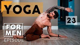 Unlock Your Full Potential with Yoga for Men  Episode 23
