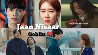 Jaan Nisaar korean mix   Goblin x Eun tak & Sunny x Grim reaper