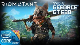 BIOMUTANT  Gameplay ON GT630 2GB DDR3 HD