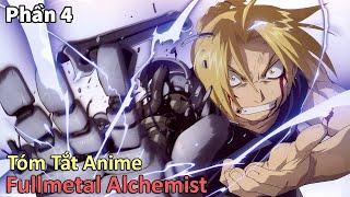 Tóm Tắt Anime   Thiên Tài Giả Kim   Fullmetal Alchemist  Phần 4  Review Anime