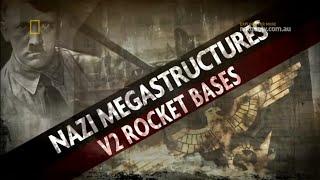 Nazi Megastructures.S1.2of6.V2 Rocket Bases 720p