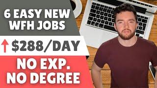 6 NEW ⬆️$288DAY Entry Level Work From Home Jobs for Beginners 2024