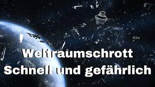 Weltraumschrott Schnell und gefährlich - Universum Doku