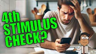 Will There Be a 4th Stimulus Check? Here’s What You Need to Know  Update 2024