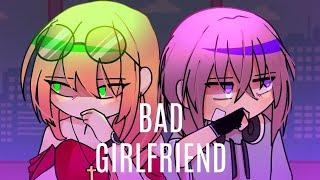 Bad Girlfriend  GCMV  GL  Gacha Club Music Video