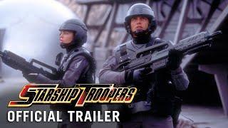 STARSHIP TROOPERS 1997– Official Trailer HD  Get the 25th Anniversary 4K Ultra HD SteelBook Now