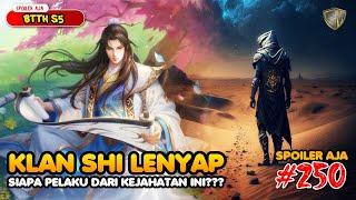 Klan Shi Lenyap Seperti Klan Ling - SPOILER Battle Through The Heaven S5 EPS 250