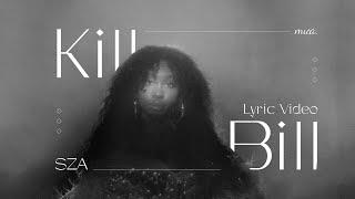 Kill Bill - SZA  Vietsub + Lyrics Video