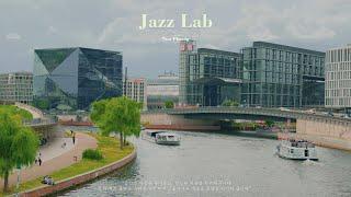 조용히 흐르는 물을 바라보며 지금 당장 편안한 재즈 음악 모음  Jazz Lab